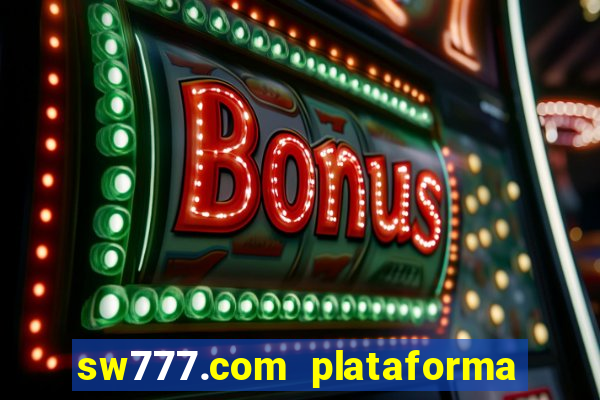 sw777.com plataforma cassino online